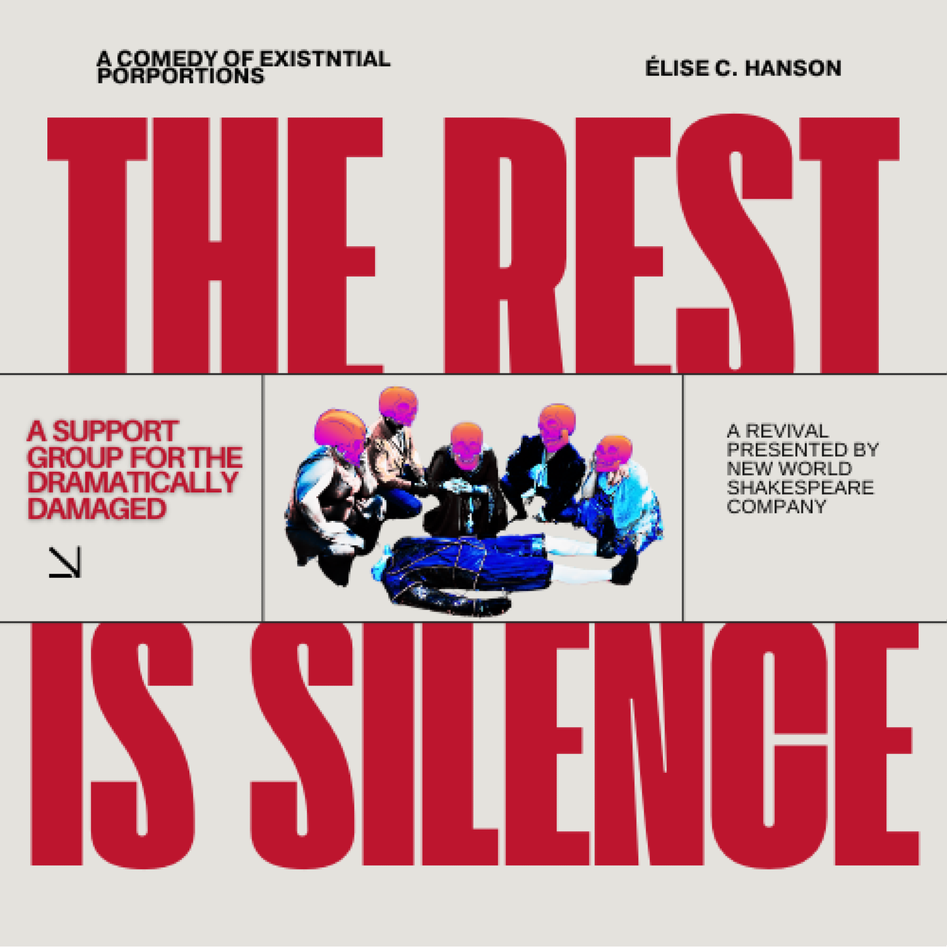 The Rest is Silence: A Support Group for the Dramatically Damaged