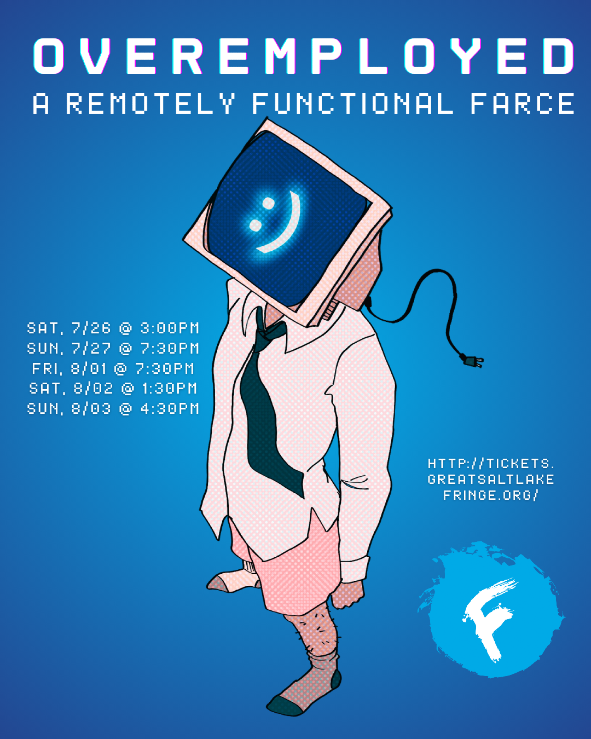 OVEREMPLOYED: A Remotely Functional Farce