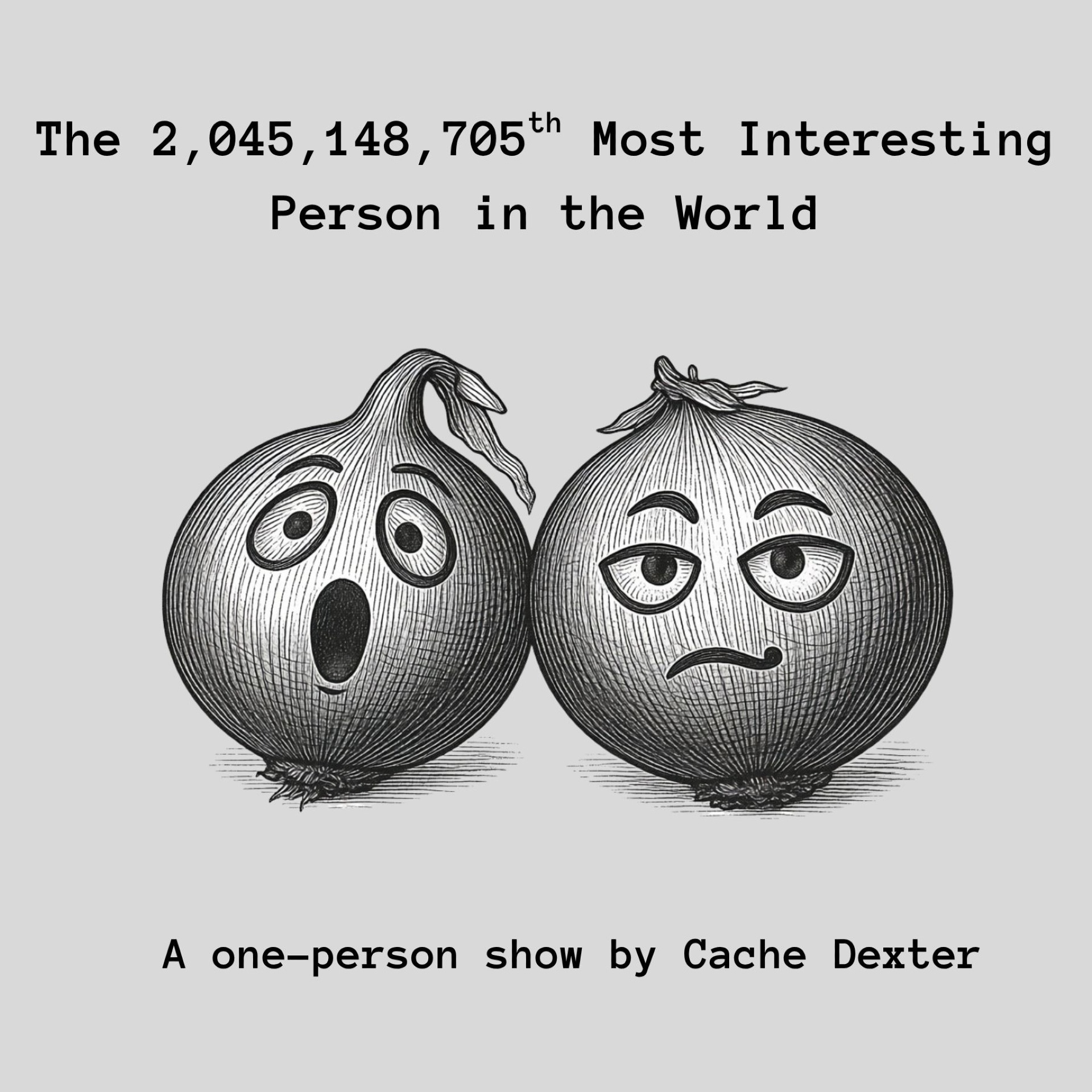 The 2,045,148,705th Most Interesting Person in the World